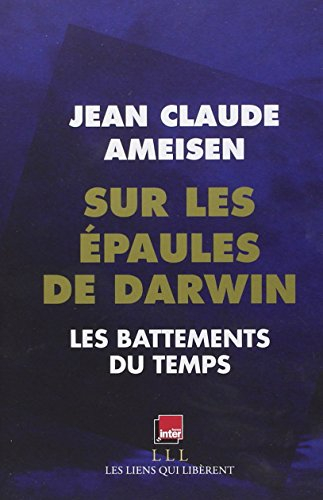 sur les épaules de darwin : les battements du temps