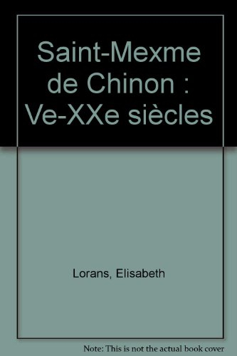 Saint-Mexme de Chinon, Ve-XXe siècle
