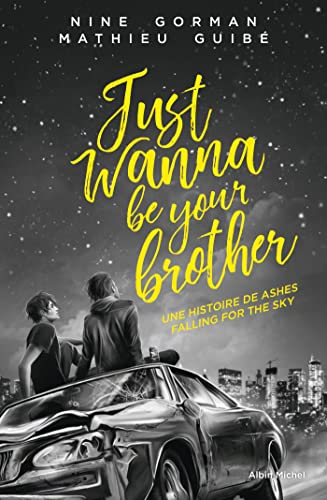 Just wanna be your brother : une histoire de Ashes falling for the sky