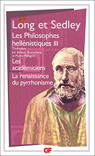 Les philosophes hellénistiques. Vol. 3. Les Académiciens, la renaissance pyrrhonienne