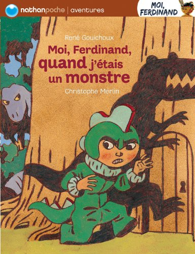 Moi, Ferdinand. Moi, Ferdinand, quand j'étais un monstre