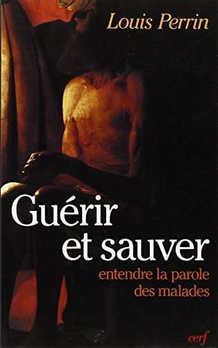 Guérir et sauver : entendre la parole des malades