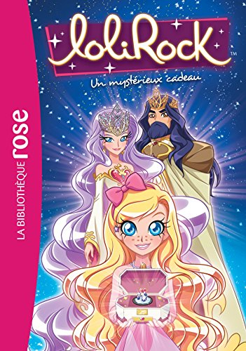 Lolirock. Vol. 18. Un mystérieux cadeau
