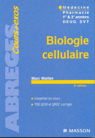 Biologie cellulaire : médecine, pharmacie, 1re & 2e années, DEUG-SVT