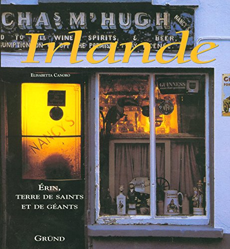 Irlande : Erin, terre de saints et de géants