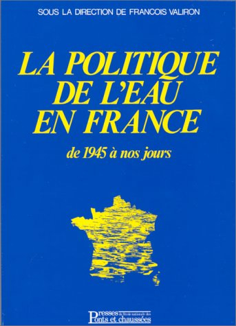 politique de l'eau en france : de 1945 à nos jours