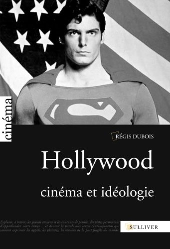 Hollywood : cinéma et idéologie