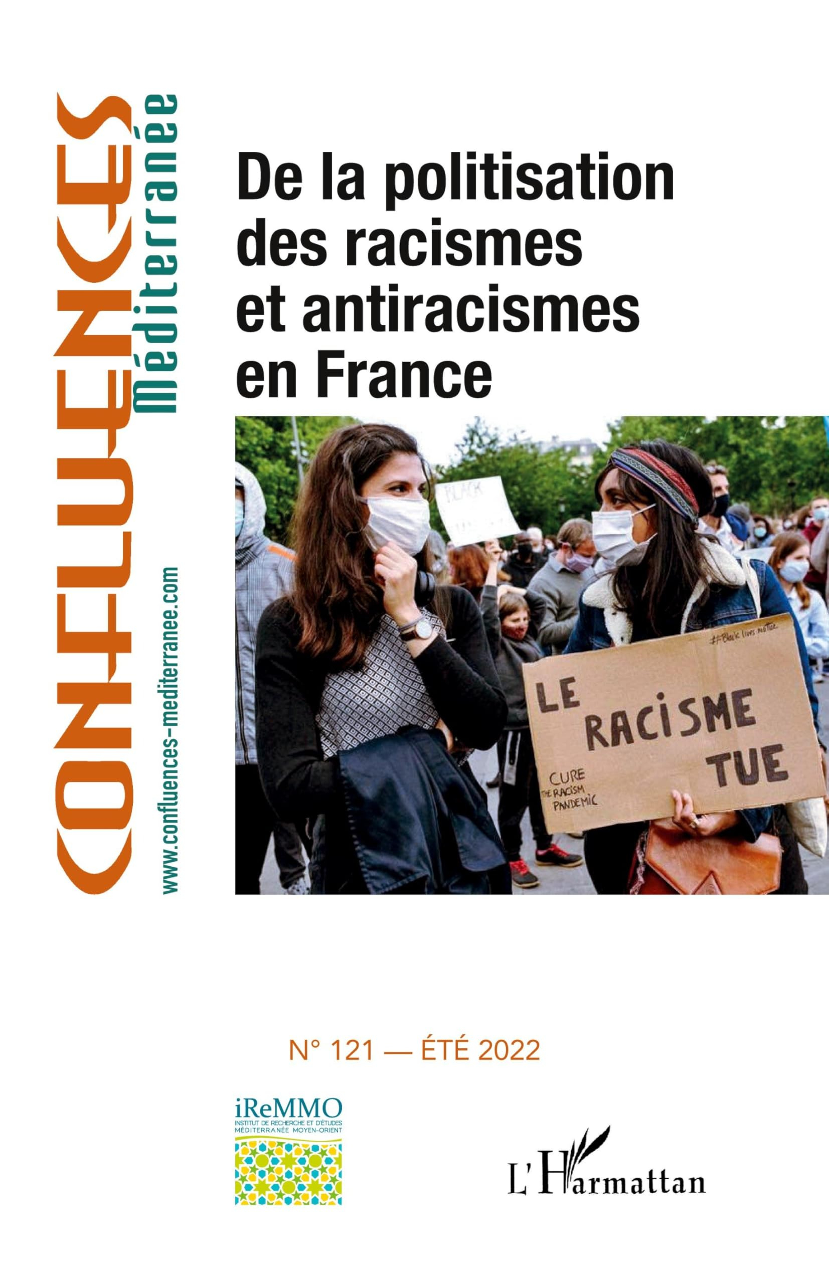 Confluences Méditerranée, n° 121. De la politisation des racismes et antiracismes en France
