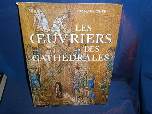Les oeuvriers des cathédrales