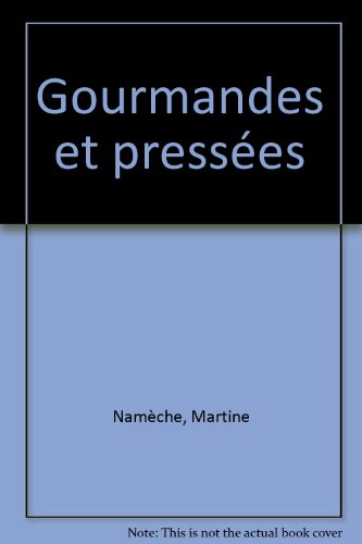 Gourmande mais pressée