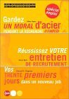L'encyclopédie de la réussite. Vol. 4. Gardez un moral d'acier pendant la recherche d'emploi, réussi