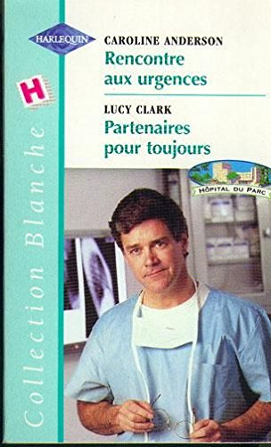 Rencontre aux urgences. Partenaires pour toujours