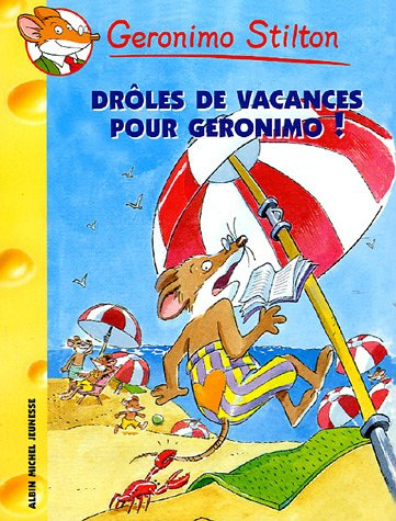 Geronimo Stilton. Vol. 20. Drôles de vacances pour Geronimo !