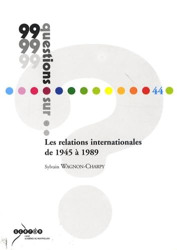 Les relations internationales de 1945 à 1989