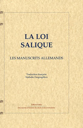 La loi salique : les premiers textes. Vol. 2. Les manuscrits allemands : manuscrit de Wolfenbüttel. 