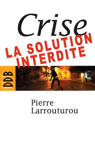 Crise : la solution interdite