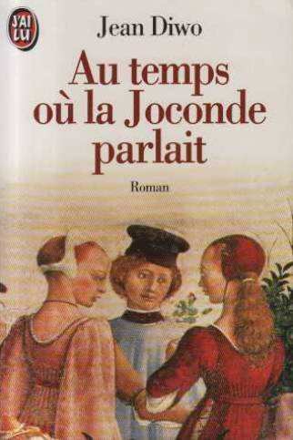 au temps ou la joconde parlait