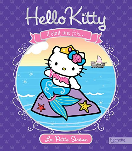 Hello Kitty : il était une fois.... La petite sirène