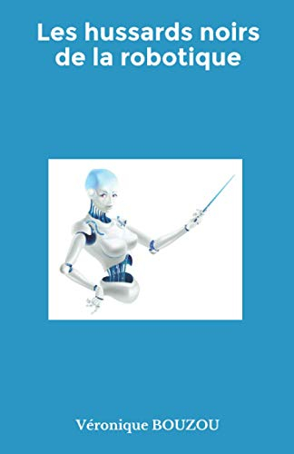 Les hussards noirs de la robotique