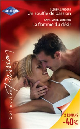 Un souffle de passion. La flamme du désir