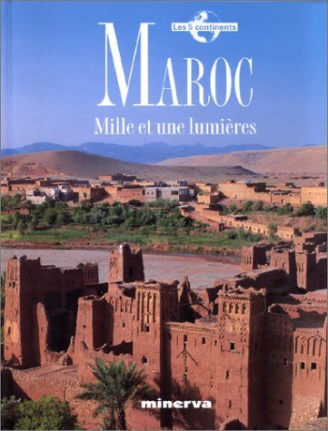 Maroc : mille et une lumières
