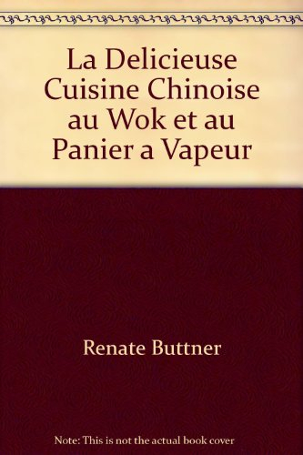 La délicieuse cuisine chinoise au wok et au panier à vapeur
