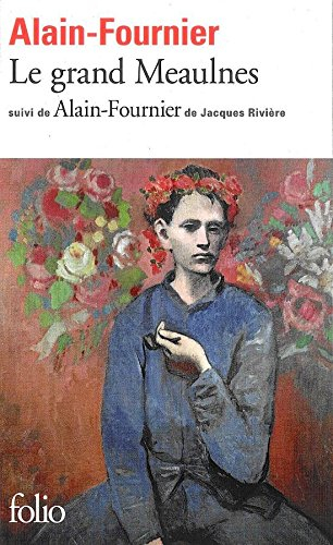 Le grand Meaulnes. Alain-Fournier