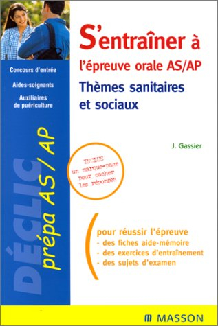 S'entraîner à l'épreuve orale AS-AP : thèmes sanitaires et sociaux