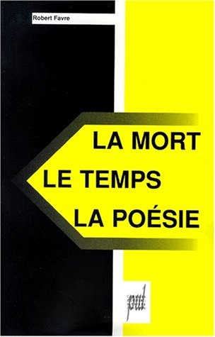 La mort, le temps, la poésie