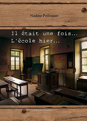 il était une fois... l'école hier...