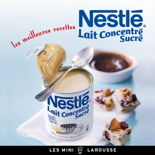 Nestlé lait concentré sucré : les meilleures recettes