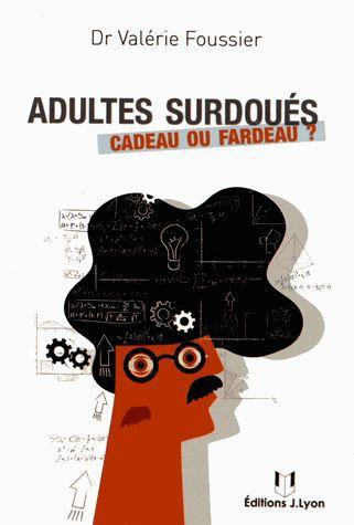 Adultes surdoués : cadeau ou fardeau ?