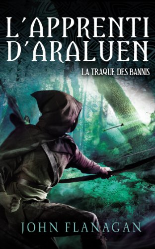 L'apprenti d'Araluen. Vol. 9. La traque des bannis