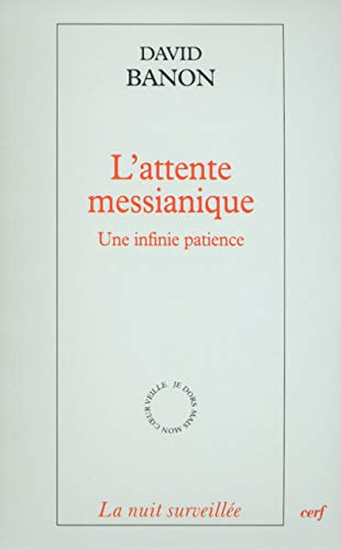 L'attente messianique : une infinie patience