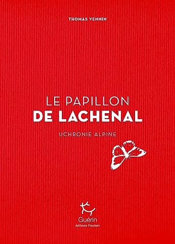 Le papillon de Lachenal : uchronie alpine