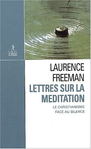 Lettres sur la méditation : le christianisme face au silence