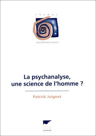 La psychanalyse, une science de l'homme ?