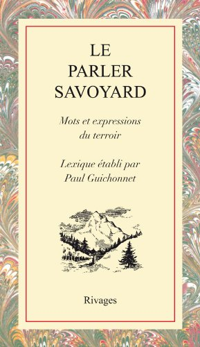 Le parler savoyard : mots et expressions du terroir
