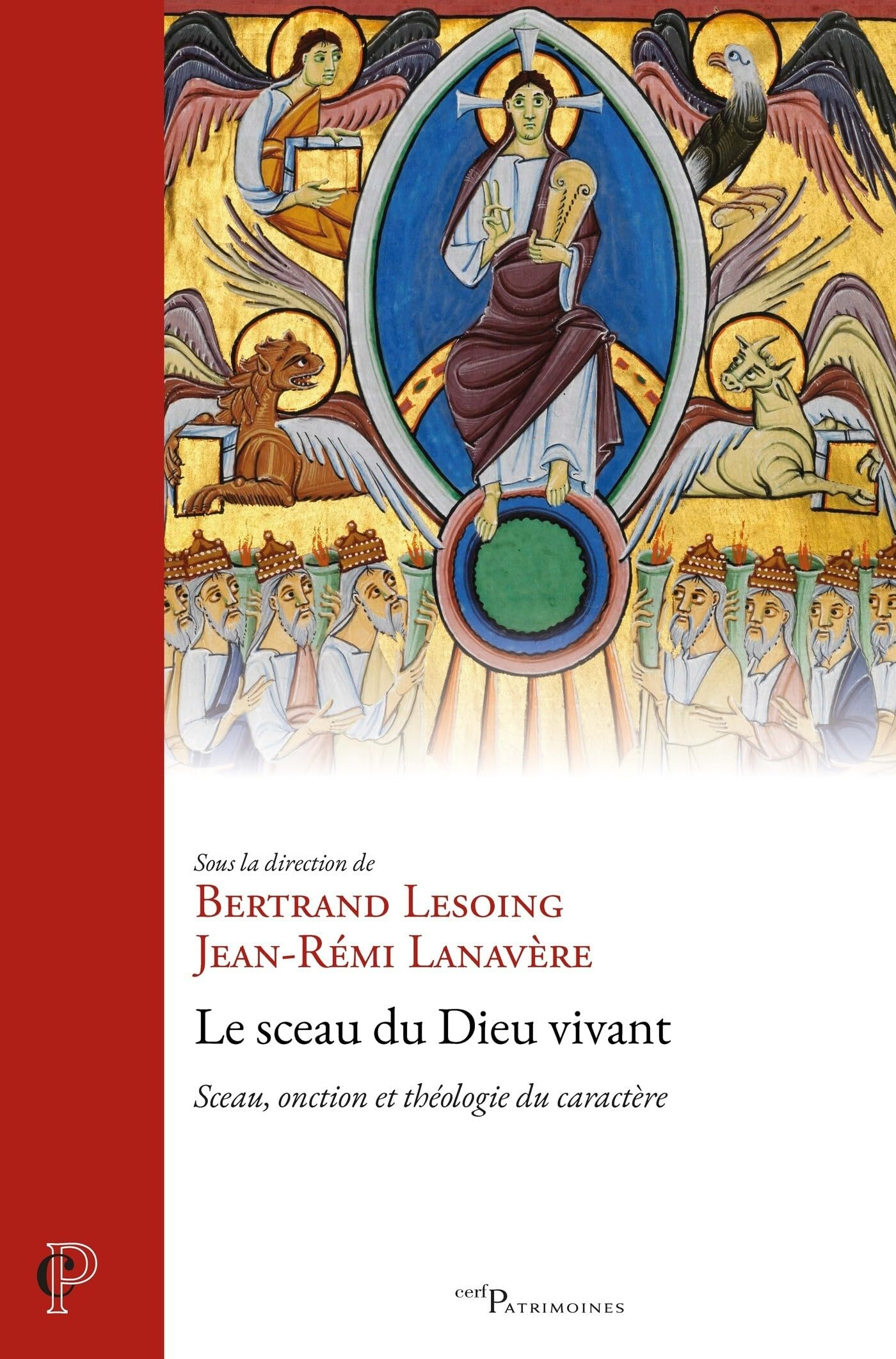 Le sceau du Dieu vivant : sceau, onction et théologie du caractère