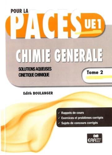 Chimie générale. Vol. 2. Solutions aqueuses, cinétique chimique : pour la PACES UE1 : rappels de cou
