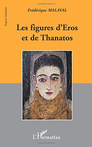 Les figures d'Eros et de Thanatos
