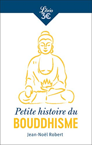 Petite histoire du bouddhisme : religion, cultures et identités