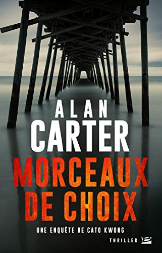 Morceaux de choix : une enquête de Cato Kwong