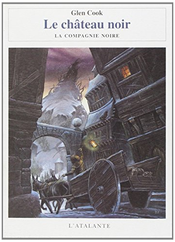 Les annales de la Compagnie noire. Vol. 2. Le château noir