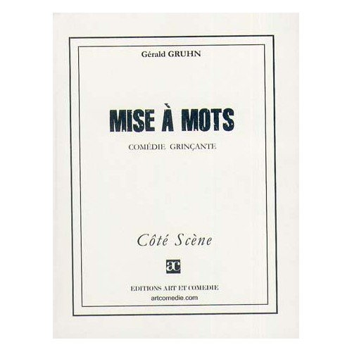 Mise à mots : comédie grinçante