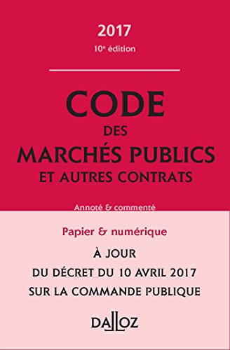 Code des marchés publics et autres contrats 2017, annoté & commenté