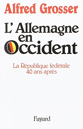 L'Allemagne en Occident : la République fédérale 40 ans après