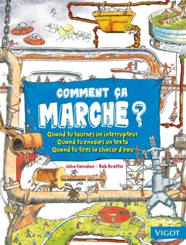 Comment ça marche ? : quand tu tournes un interrupteur, quand tu envoies un texto, quand tu tires la