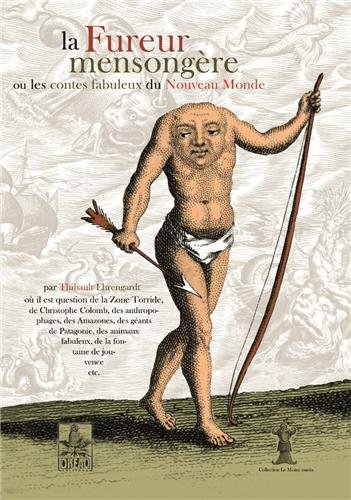 La fureur mensongère ou Les contes fabuleux du Nouveau Monde : où il est question de la zone torride