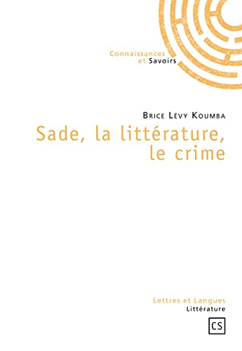 Sade, la littérature, le crime